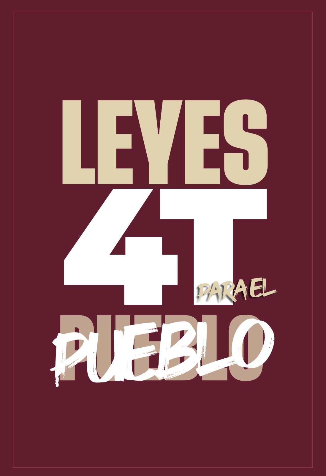 Leyes 4T para el Pueblo